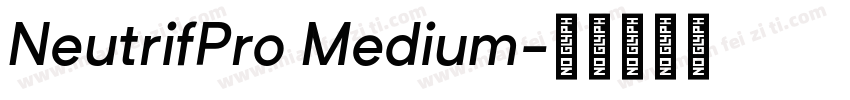 NeutrifPro Medium字体转换